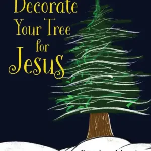 Decorate Your Tree for Jesus Limited Offer