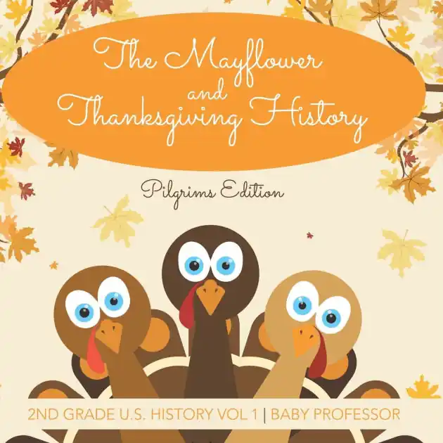 The Mayflower and Thanksgiving History Pilgrims Edition 2nd Grade U.S. History Vol 1 Weekend Sale