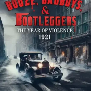 New Release Booze, Badboys & Bootleggers Volume 2