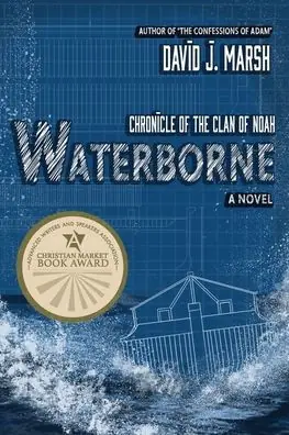 Markdown Waterborne: Chronicle of the Clan of Noah. A Novel.