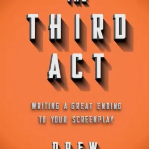 Final Sale The 3rd Act: Writing a Great Ending to Your Screenplay