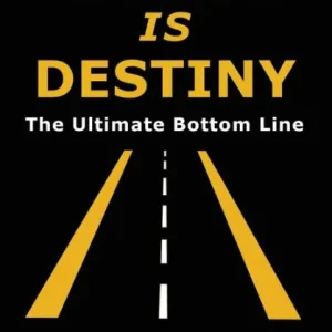 Must Have Brand Is Destiny: The Ultimate Bottom Line