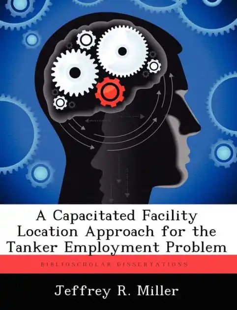 A Capacitated Facility Location Approach for the Tanker Employment Problem Get Yours