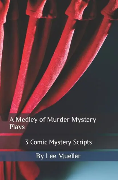 A Medley of Murder Mystery Plays: 3 Comic Mystery Scripts Big Sale