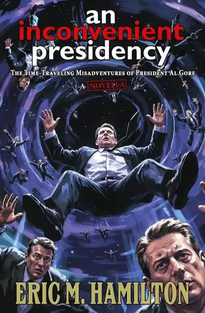 Express Delivery An Inconvenient Presidency: The Time-Traveling Misadventures of President Al Gore