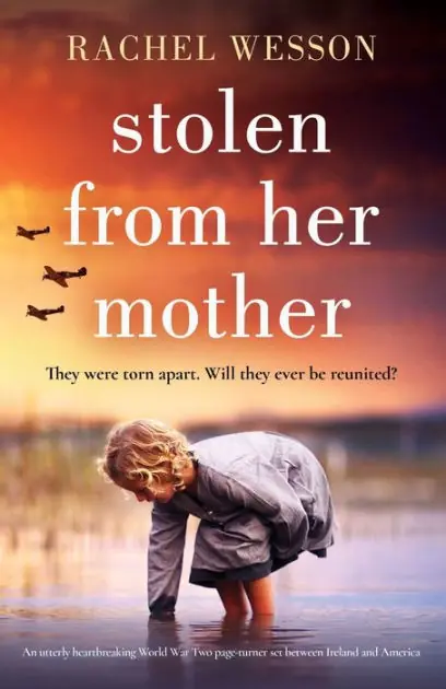 Stolen from Her Mother: An utterly heartbreaking World War Two page-turner set between Ireland and America Hot Picks