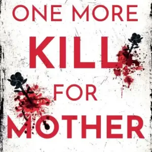 One More Kill For Mother Buy Direct