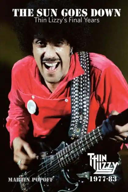 The Sun Goes Down: Thin Lizzy's Final Years Limited Edition