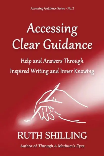 High Quality Accessing Clear Guidance: Help and Answers Through Inspired Writing and Inner Knowing