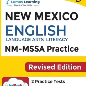 New Mexico Measures of Student Success and Achievement (NM-MSSA) Test Practice: Grade 5 English Language Arts Literacy (ELA) Practice Workbook and Full-length Online Assessments: Grade 5 English Language Arts Literacy (ELA) Practice Workbook and Full-leng Seasonal Sale