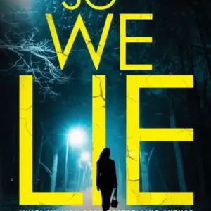 Free Shipping So We Lie: A Gripping, Heart-Stopping Mystery Novel