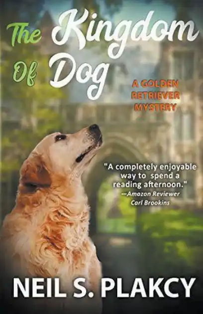 The Kingdom of Dog (Cozy Dog Mystery): #2 in the golden retriever mystery series (Golden Retriever Mysteries) Brand New