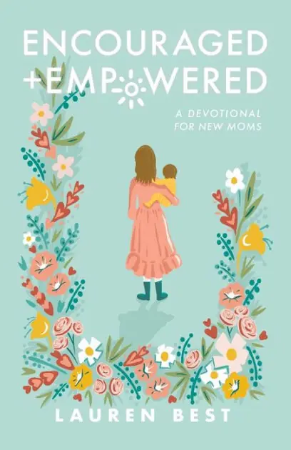 Encouraged + Empowered: A Devotional for New Moms Cheap
