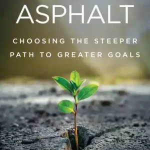 Exclusive Breaking Asphalt: Choosing the Steeper Path to Greater Goals