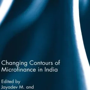 Changing Contours of Microfinance in India New Release