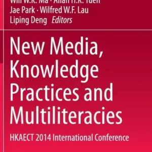 New Media, Knowledge Practices and Multiliteracies: HKAECT 2014 International Conference Today Only