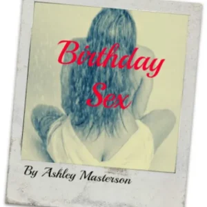 Birthday Sex Today Only