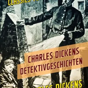 Charles Dickens Detektivgeschichten Fan Favorite