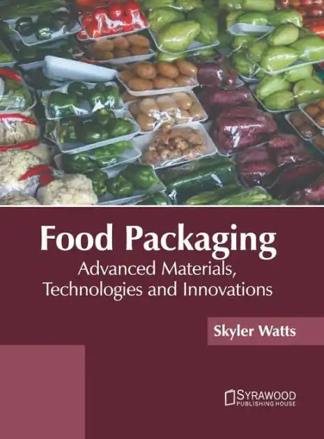 Order Now Food Packaging: Advanced Materials, Technologies and Innovations