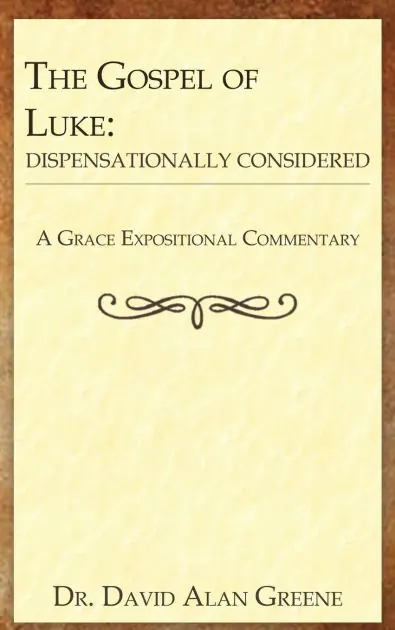 Budget The Gospel of Luke: Dispensationally Considered