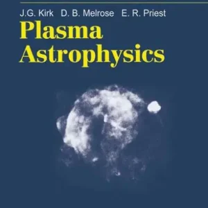 Plasma Astrophysics: Saas-Fee Advanced Course 24. Lecture Notes 1994. Swiss Society for Astrophysics and Astronomy Sale