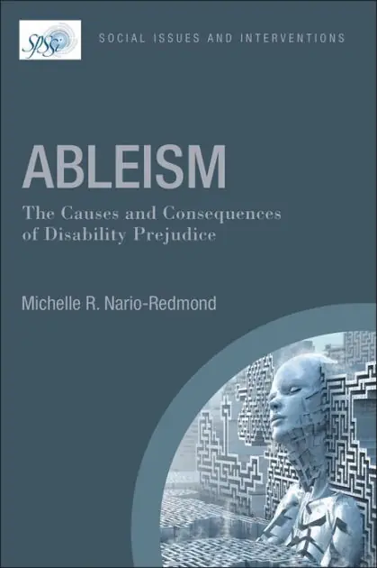 Shop Now Ableism: The Causes and Consequences of Disability Prejudice