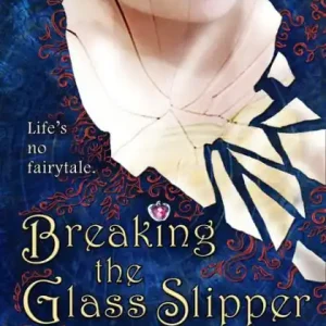 Brand New Breaking the Glass Slipper