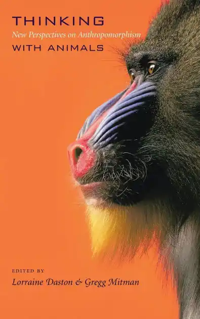 Original Thinking with Animals: New Perspectives on Anthropomorphism