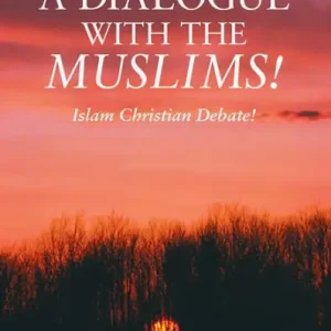 A Dialogue with the Muslims!: Islam Christian Debate! Weekend Sale