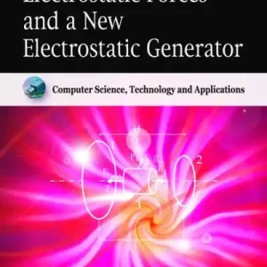Asymmetric Electrostatic Forces and a New Electrostatic Generator Big Sale