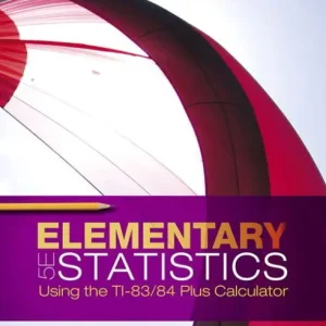 Elementary Statistics Using the TI-83/84 Plus Calculator / Edition 5 Top Rated