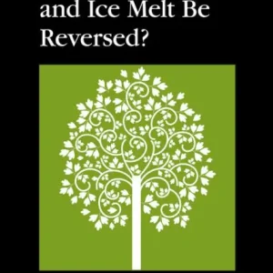 Affordable Can Glacier and Icemelt Be Reversed?