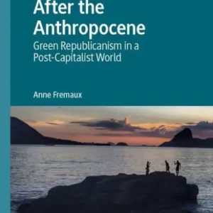 Bargain After the Anthropocene: Green Republicanism in a Post-Capitalist World