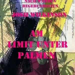 Am Limit unter Palmen Get Yours