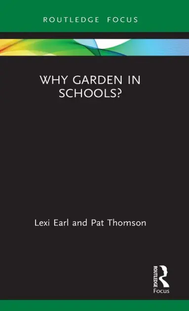 Limited Edition Why Garden in Schools?