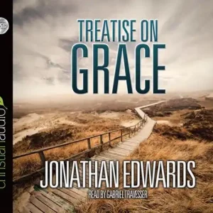 Trending A Treatise on Grace (Illustrated)