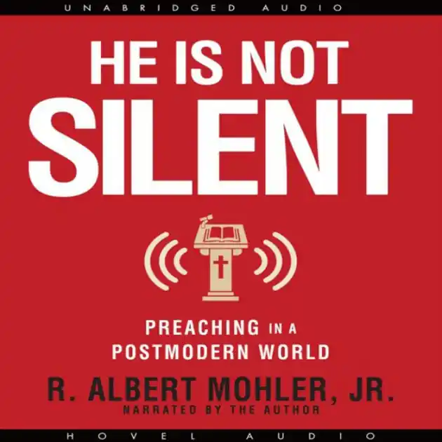 He is Not Silent: Preaching in a Postmodern World Authentic