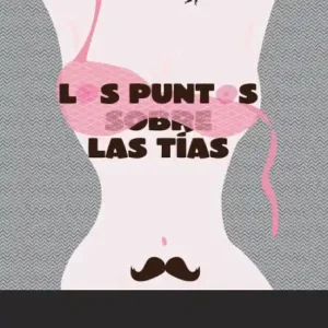 Professional Grade Los puntos sobre las tías